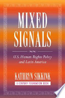 Mixed signals : U.S. human rights policy and Latin America /