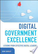 Digital government excellence : lessons from effective digital leaders /