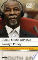 Inside South Africa's foreign policy : diplomacy in Africa from Smuts to Mbeki /