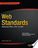 Web standards : mastering HTML5, CSS3, and XML /
