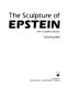 The sculpture of Epstein : with a complete catalogue /