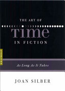 The art of time in fiction : as long as it takes /