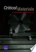 Critical materials : present danger to U.S. manufacturing /