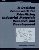 A decision framework for prioritizing industrial materials research and development /