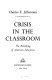 Crisis in the classroom : the remaking of American education /