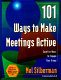 101 ways to make meetings active : surefire ideas to engage your group /