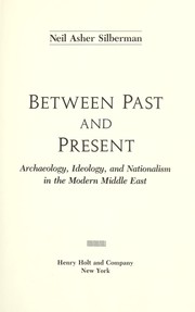 Between past and present : archaeology, ideology, and nationalism in the modern Middle East /
