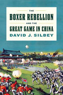 The Boxer Rebellion and the great game in China /