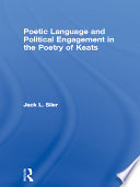 Poetic language and political engagement in the poetry of Keats /