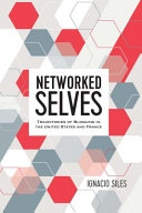 Networked selves : trajectories of blogging in the United States and France /