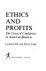 Ethics and profits : the crisis of confidence in American business /