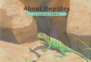 About reptiles : a guide for children /