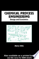 Chemical process engineering : design and economics /