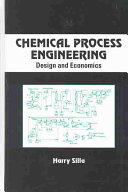Chemical process engineering : design and economics /