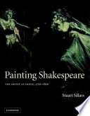 Painting Shakespeare : the artist as critic, 1720-1820 /