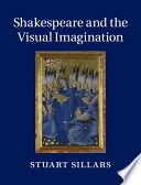 Shakespeare and the visual imagination /