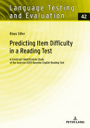 Predicting item difficulty in a reading test : a construct identification study of the Austrian 2009 baseline English reading test /