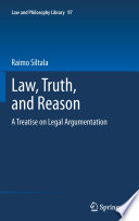 Law, truth, and reason : a treatise on legal argumentation /