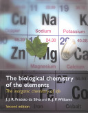 The biological chemistry of the elements : the inorganic chemistry of life /