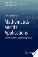 Mathematics and its applications : a transcendental-idealist perspective /