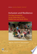 Inclusion and resilience : the way forward for social safety nets in the Middle East and North Africa /