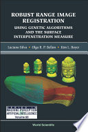 Robust range image registration : using genetic algorithms and the surface interpenetration measure /
