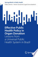 Effective Public Health Policy in Organ Donation : Lessons from a Universal Public Health System in Brazil /