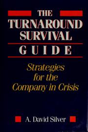 The turnaround survival guide : strategies for the company in crisis /