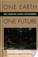 One earth, one future : our changing global environment /