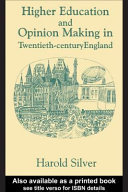 Higher education and opinion making in twentieth-century England /