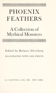 Phoenix feathers ; a collection of mythical monsters /