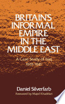 Britain's informal empire in the Middle East : a case study of Iraq, 1929-1941 /