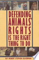 Defending animals' rights is the right thing to do /