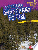 Let's visit the evergreen forest /