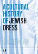 A cultural history of Jewish dress /