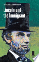 Lincoln and the immigrant /