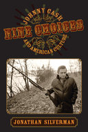 Nine choices : Johnny Cash and American culture /