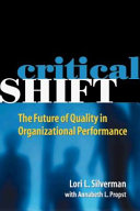 Critical shift : the future of quality in organizational performance /