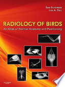 Radiology of birds : an atlas of normal anatomy and positioning /