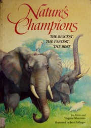 Nature's champions : the biggest, the fastest, the best /