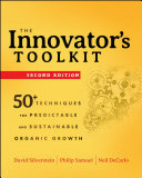 The innovator's toolkit : 50+ techniques for predictable and sustainable organic growth /