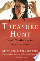 Treasure hunt : inside the mind of the new global consumer /