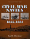 Civil War navies, 1855-1883 /