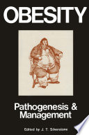 Obesity: Its Pathogenesis And Management /
