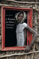 A window on Africa : Ethiopian portraits /