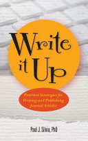 Write it up : practical strategies for writing and publishing journal articles /