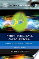 Writing for science and engineering : papers, presentations and reports /