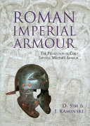 Roman imperial armour : the production of early imperial military armour /