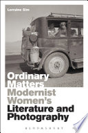 Ordinary matters : modernist women's literature and photography /