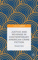 Justice and revenge in contemporary american crime fiction.